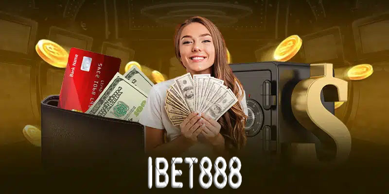 Quy trình rút tiền Ibet888 hiệu quả